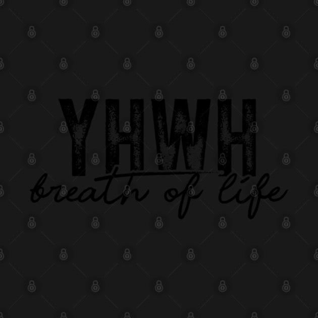 YHWH - Breath of Life by UrbanLifeApparel