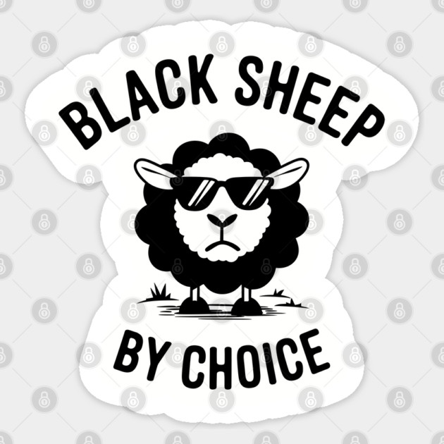 Black Sheep By Choice Anti Conformist Sarcasm Sticker by Anticorporati