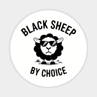 Black Sheep By Choice Anti Conformist Sarcasm Magnet