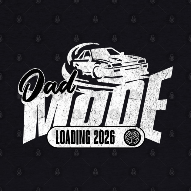 New Dad To Be Dad Mode Loading 2026 Racing Car Dad Racer by Yesteeyear