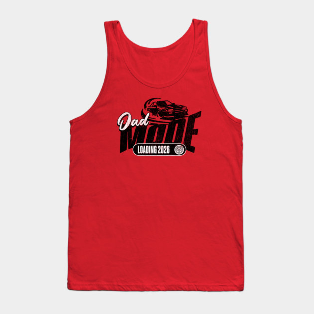 New Dad To Be Dad Mode Loading 2026 Racing Car Dad Racer Tank Top by Yesteeyear