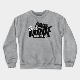 New Dad To Be Dad Mode Loading 2026 Racing Car Dad Racer Crewneck Sweatshirt