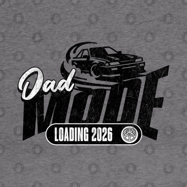 New Dad To Be Dad Mode Loading 2026 Racing Car Dad Racer by Yesteeyear
