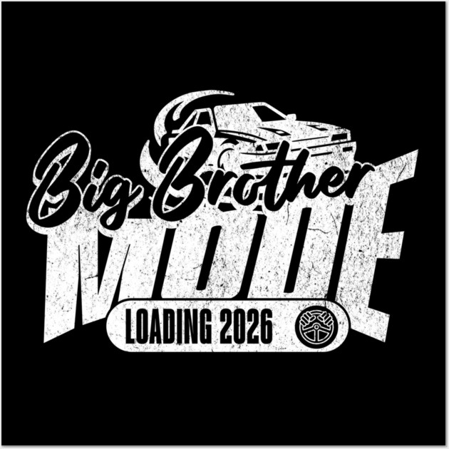 New Big Brother Mode Loading 2026 Love Racing Car Fan Wall Art by Yesteeyear