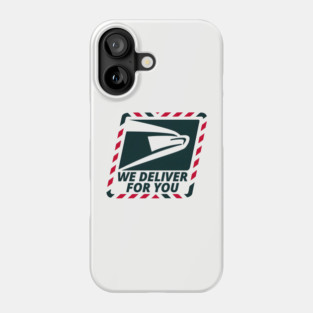 We Deliver For You -Usps Phone Case
