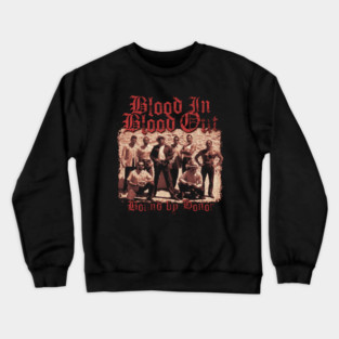 Blood In Blood Out, Vatos Locos, Cult Classic Crewneck Sweatshirt
