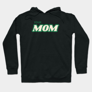 Funny Your Mom Retro Hoodie