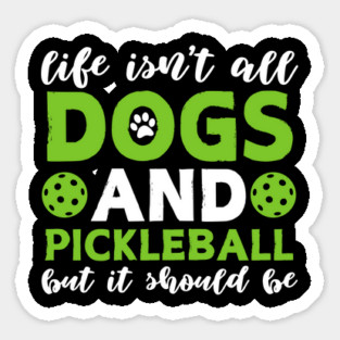 Dogs And Pickleball Magnet