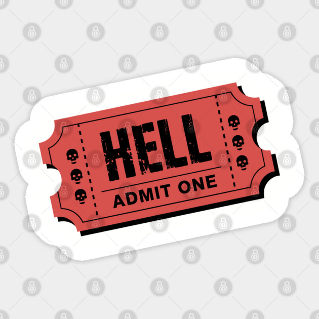 Admit One Hell Ticket Edgy Creepy Gothic Vibes Sticker by Anticorporati