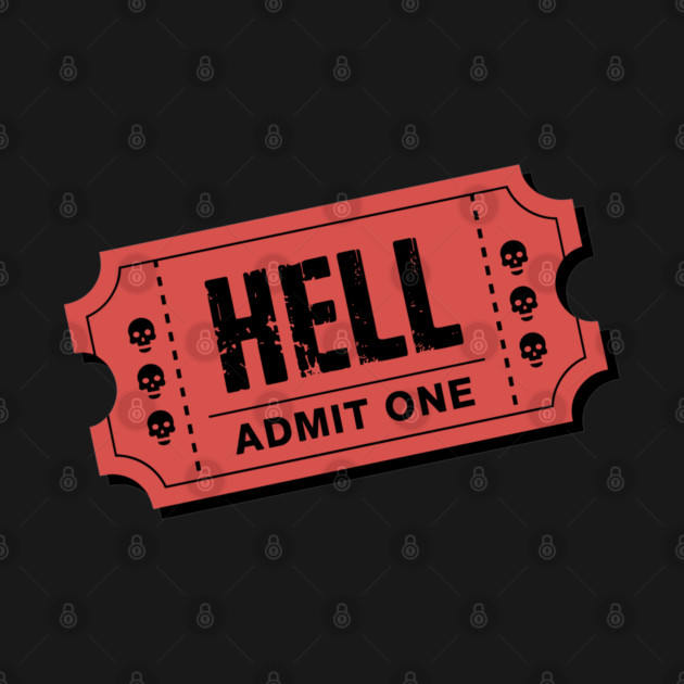 Admit One Hell Ticket Edgy Creepy Gothic Vibes by Anticorporati