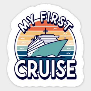 My First Cruise, Vintage Vacation Shirt Design for First-Time Cruisers Sticker