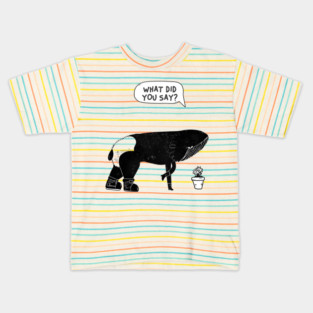 What Did You Say Kids T-Shirt
