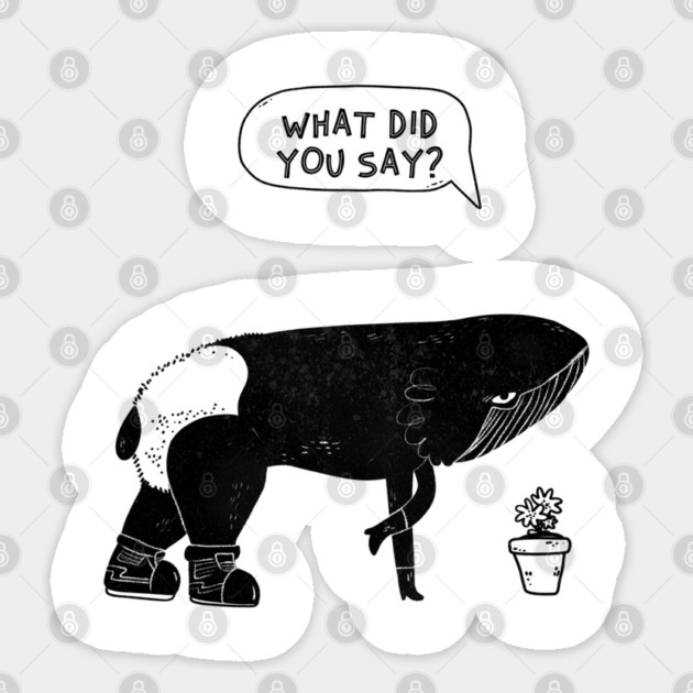 What Did You Say Sticker by Pixel Threads 