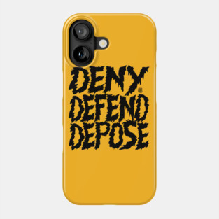 Deny And Defend Phone Case