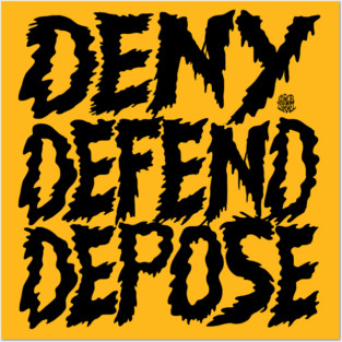 Deny And Defend Posters and Art