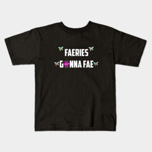 Faeries Gonna Fae - white Kids T-Shirt