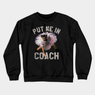 Distressed Put Me In Coach Crewneck Sweatshirt
