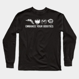 Embrace Your Oddities Long Sleeve T-Shirt
