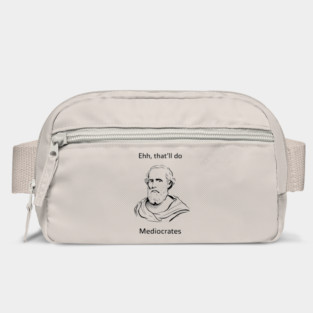 Ehh That'll Do Mediocrates Funny Philosophy Pun Bag