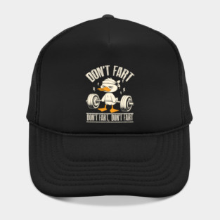 Don't Fart Duck Funny Fitness Gym Workout Weights Squat Hat