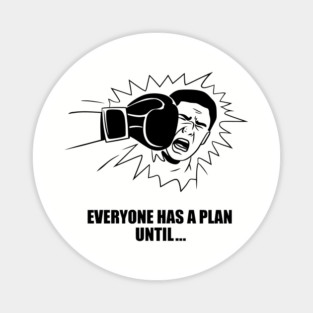 Everyone Has A Plan Until They Get Punched Sarcastic Motivation Magnet