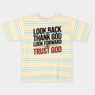 Christian Saying, Look Back and Thank God Kids T-Shirt