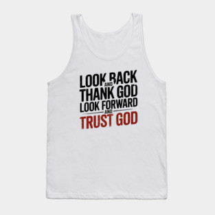 Christian Saying, Look Back and Thank God Tank Top