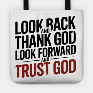 Christian Saying, Look Back and Thank God Tote