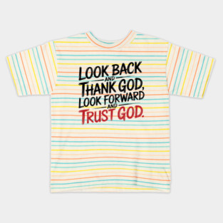 Christian Saying, Look Back and Thank God Kids T-Shirt