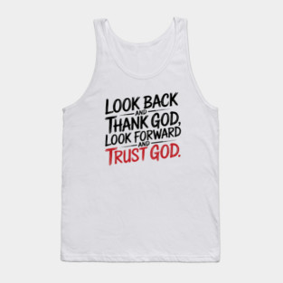Christian Saying, Look Back and Thank God Tank Top