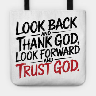 Christian Saying, Look Back and Thank God Tote