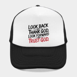 Christian Saying, Look Back and Thank God Hat
