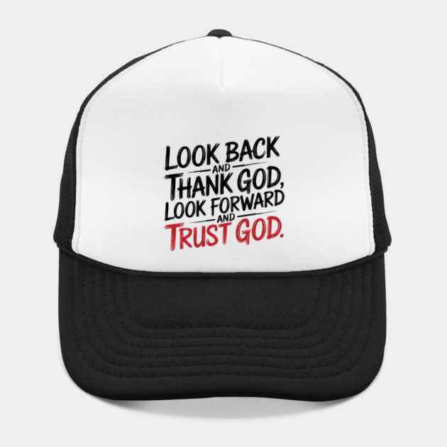 Christian Saying, Look Back and Thank God by logiamerch