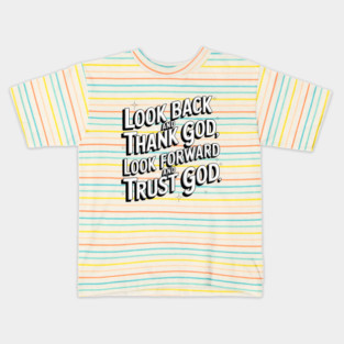 Christian Saying, Look Back and Thank God Kids T-Shirt