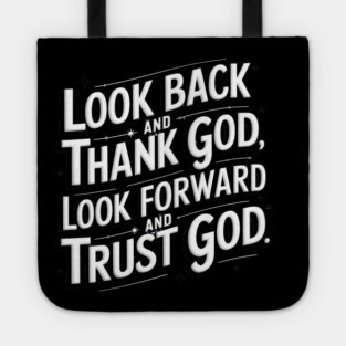 Christian Saying, Look Back and Thank God Tote