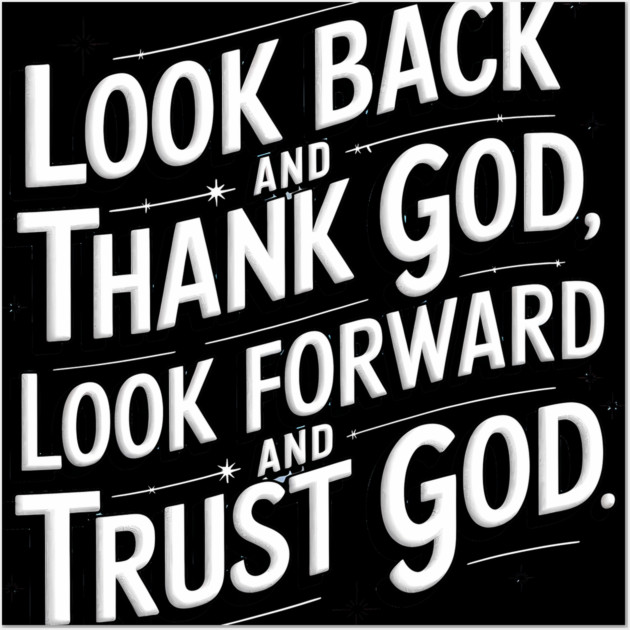 Christian Saying, Look Back and Thank God Wall Art by logiamerch