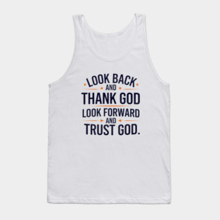 Christian Saying, Look Back and Thank God Tank Top
