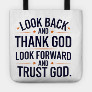 Christian Saying, Look Back and Thank God Tote