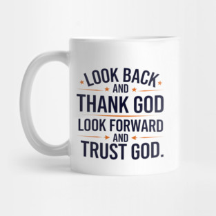 Christian Saying, Look Back and Thank God Mug