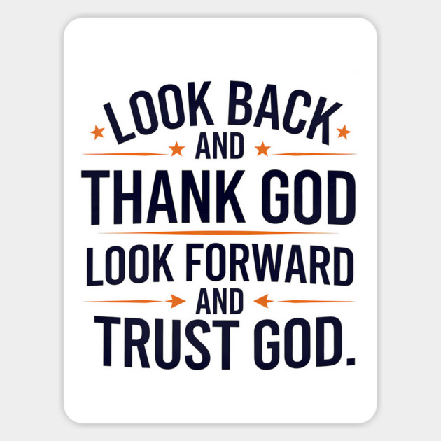 Christian Saying, Look Back and Thank God Sticker by logiamerch
