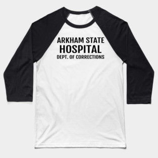 ARKHAM STATE HOSPITAL Baseball T-Shirt