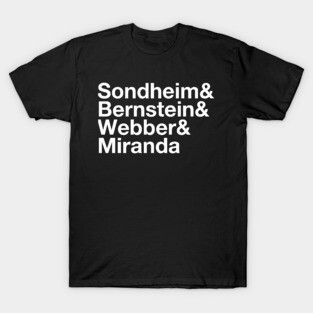 Sondheim & Bernstein & Webber & Miranda Broadway Musical Composers T-Shirt