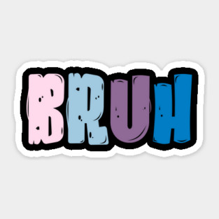 BRUH in funky colorful letters, bro greeting meme Sticker