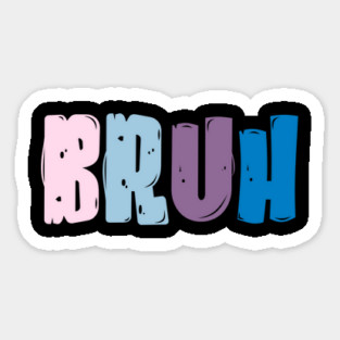 BRUH in funky colorful letters, bro greeting meme Magnet