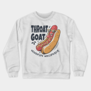 Throat Goat Windepipe Whisperer Funny Hotdog Adult Humorous Crewneck Sweatshirt