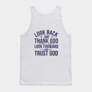 Christian Saying, Look Back and Thank God Tank Top