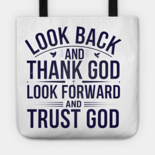 Christian Saying, Look Back and Thank God Tote
