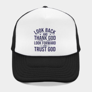 Christian Saying, Look Back and Thank God Hat