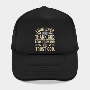 Christian Saying, Look Back and Thank God Hat