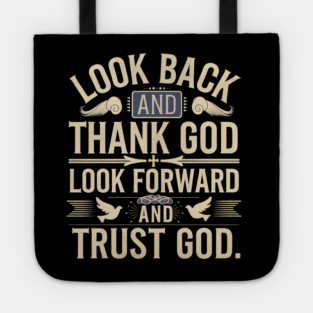 Christian Saying, Look Back and Thank God Tote